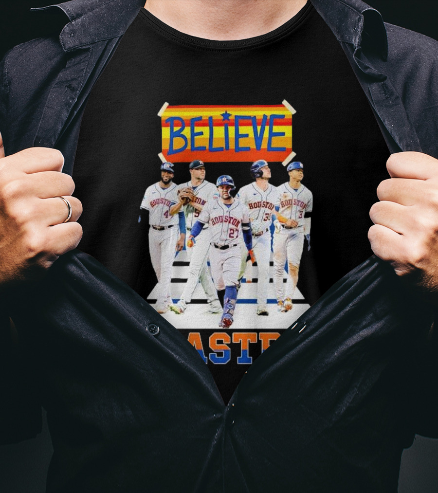 Believe Houston Baseball Go Astros T-Shirt