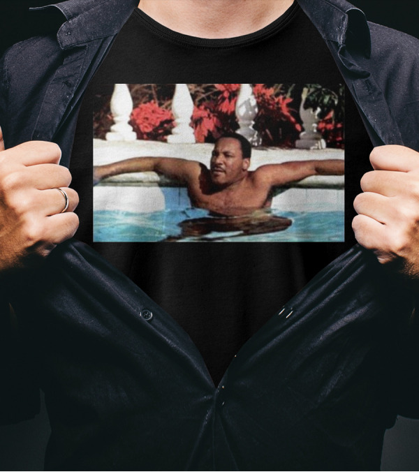 Martin Luther King Jr Relaxing In A Pool With Tropical Surroundings T-Shirt