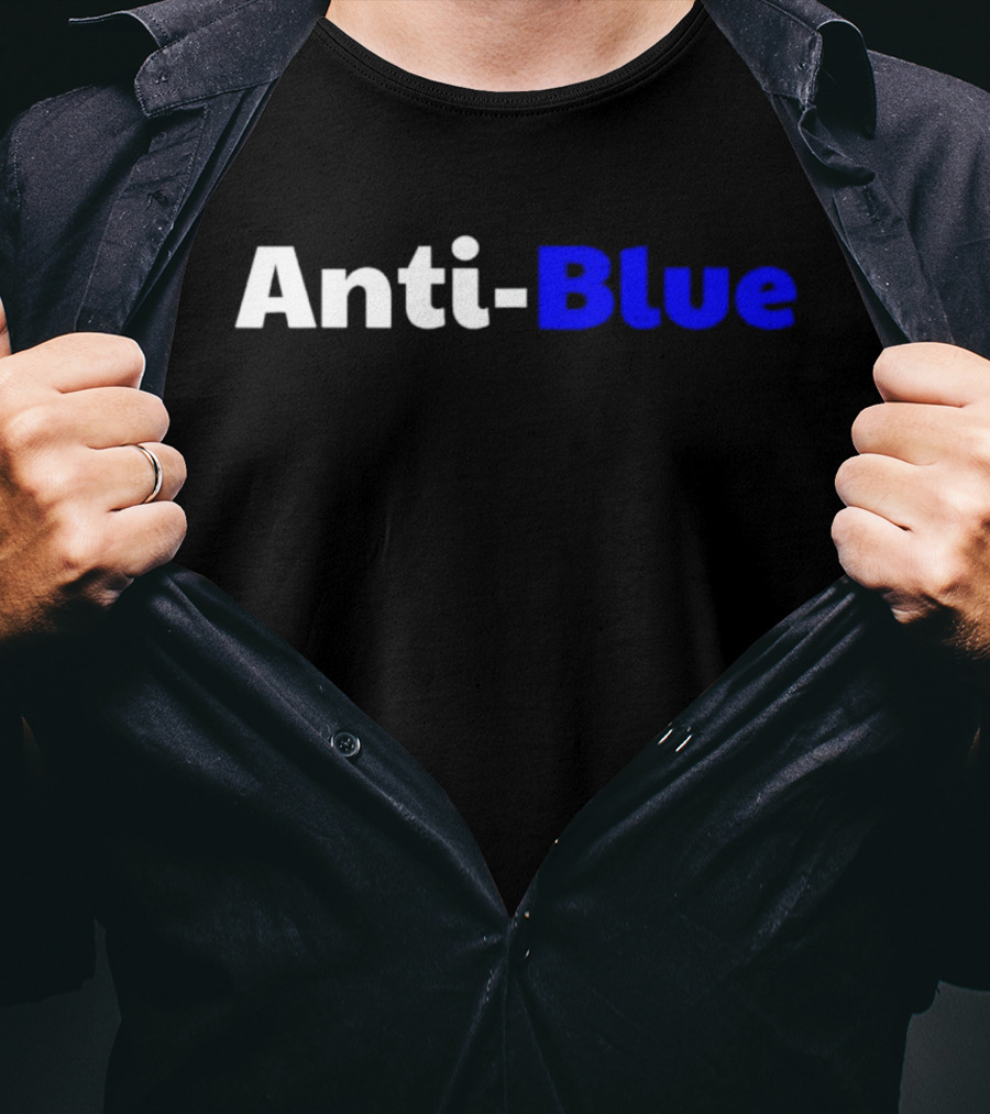 Anti Blue – Anti Corrupt Cops Law Officers Message T-Shirt