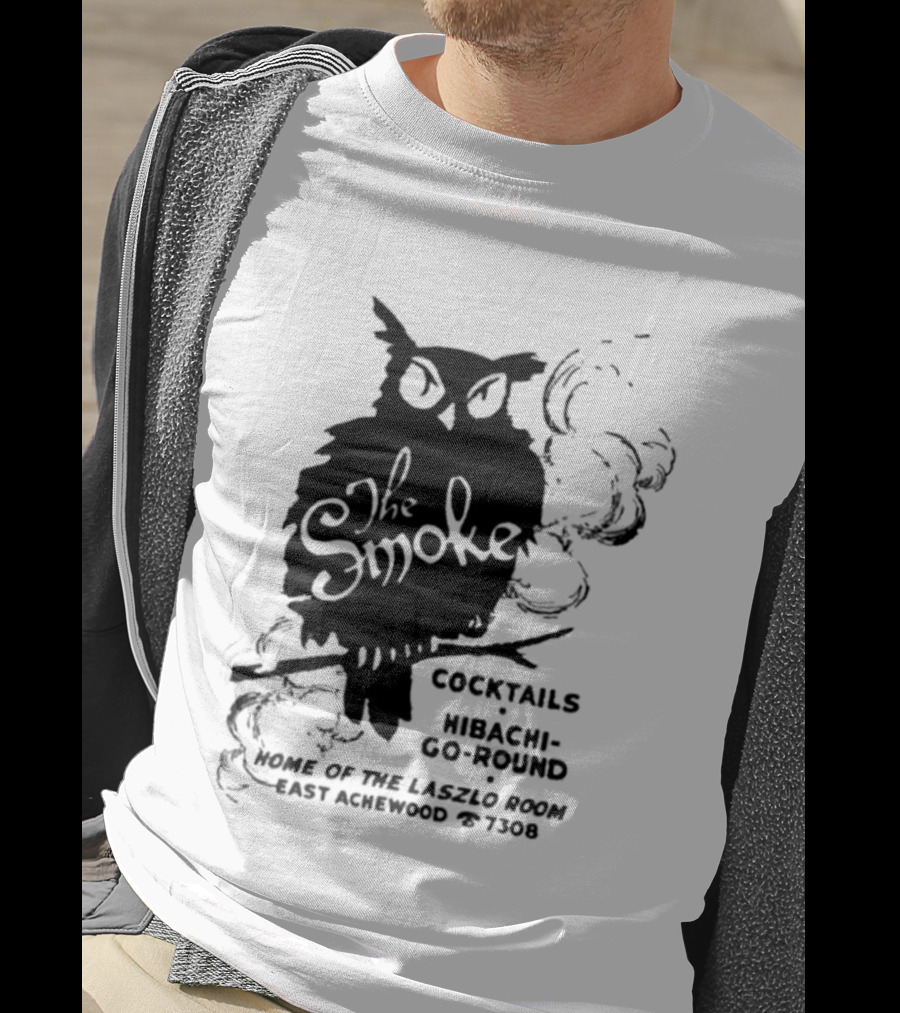 The Smoke Cocktails Hibachi-Go-Round Home Of The Laszlo Room East Achewood 7308 T-Shirt