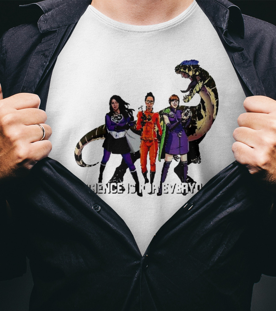 Science Is For Everyone With Diverse Female Scientists And Dinosaur T-Shirt