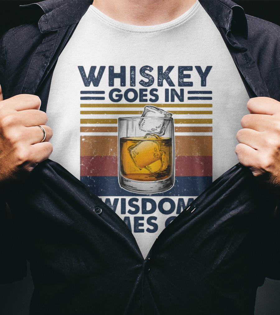 WHISKEY GOES IN WISDOM COMES OUT Retro Vintage Glass With Ice T-Shirt