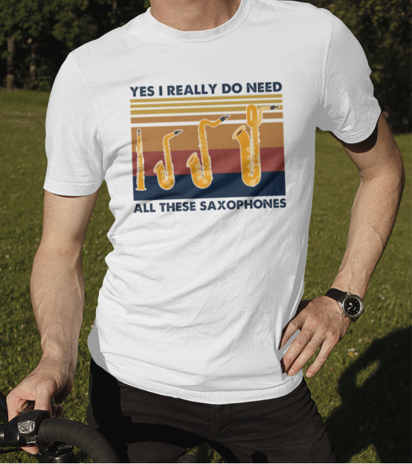 Yes I Really Do Need All These Saxophones Retro Stripes T-Shirt