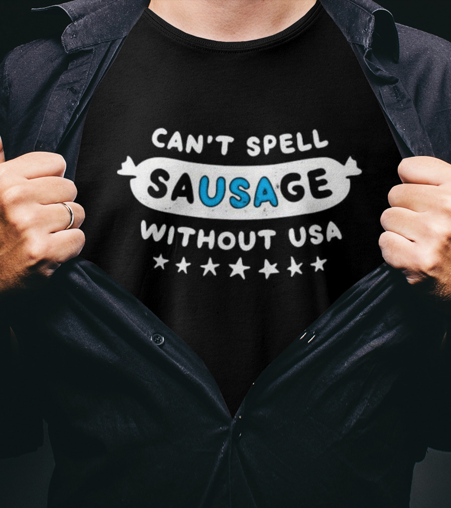 Can’t Spell Sausage Without USA Stars T-Shirt