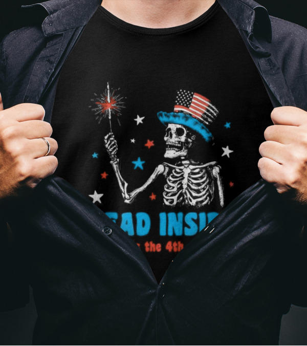 Dead Inside Skeleton With Sparkler And Patriotic Hat Celebrating The 4th Of July T-Shirt