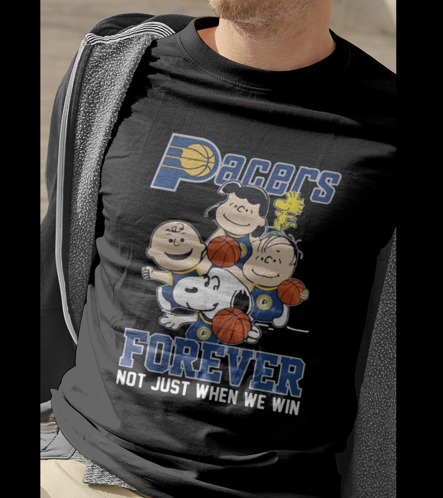 Indiana Pacers Snoopy Charlie Brown Pacers Forever Not Just When We Win T-Shirt