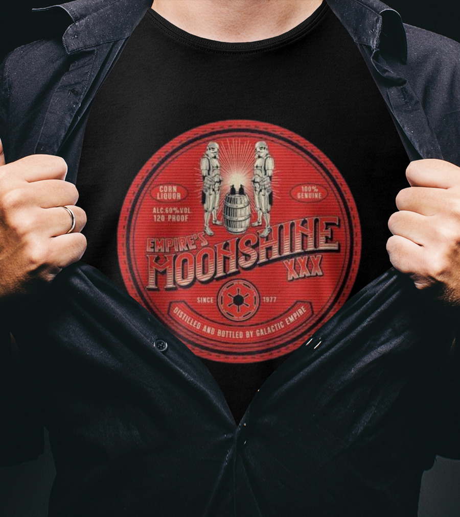 Empire’s Moonshine XXX Corn Liquor 120 Proof Since 1977 Distilled By Galactic Empire T-Shirt