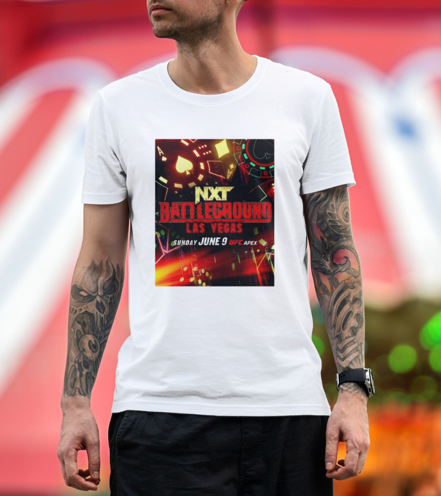 NXT Battleground Las Vegas Sunday June 9 UFC APEX T-Shirt