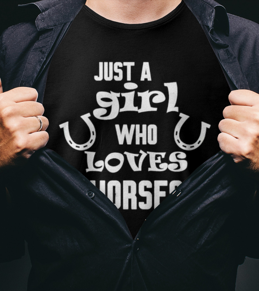 Just A Girl Who Loves Horses Horseshoe Typography T-Shirt
