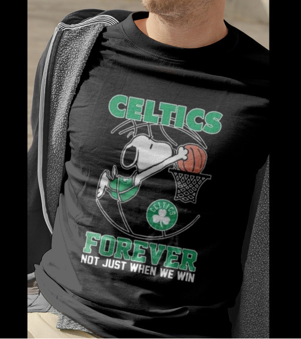 Celtics Snoopy Basketball Forever Not Just When We Win T-Shirt