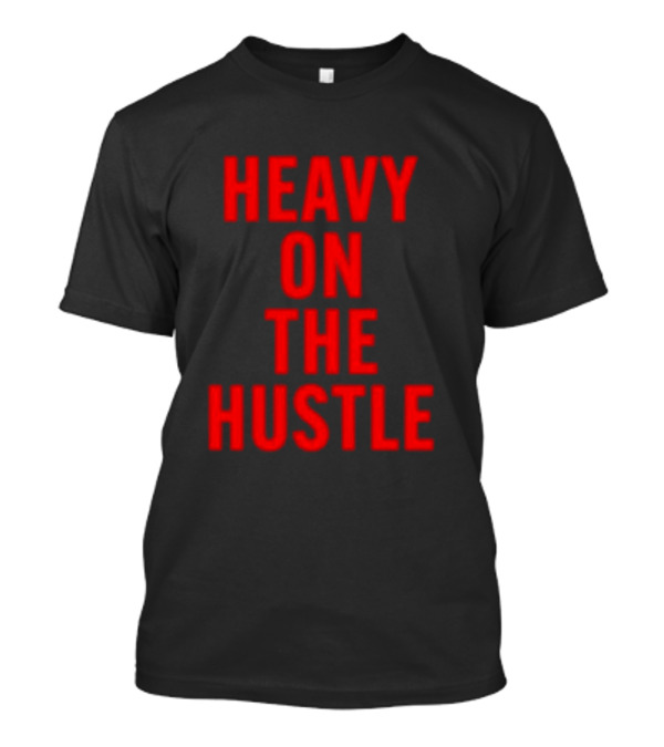 Minahdamzz Heavy On The Hustle Message In T-Shirt