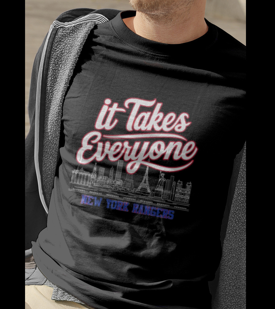 It Takes Everyone New York Rangers Skyline Hockey T-Shirt