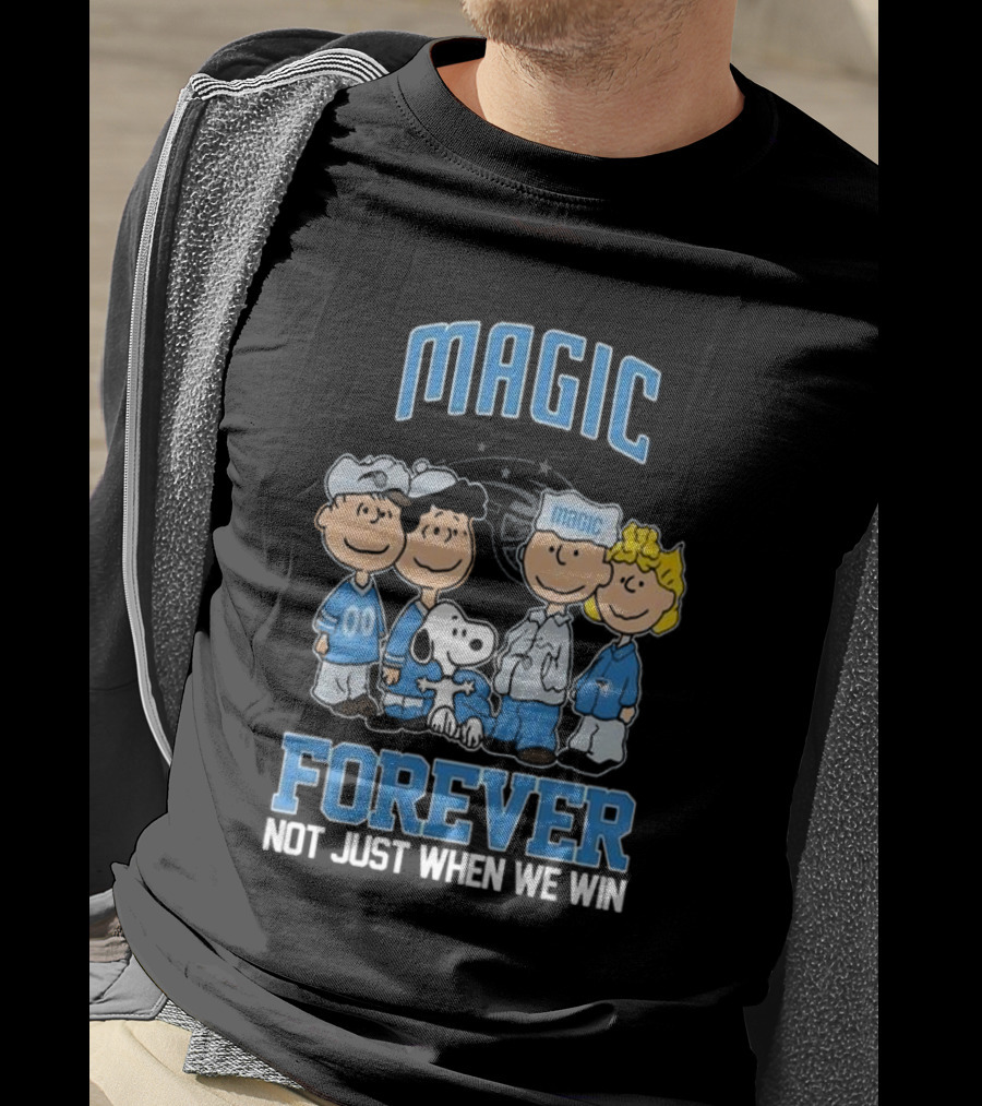 Magic Forever Not Just When We Win Peanuts Characters T-Shirt