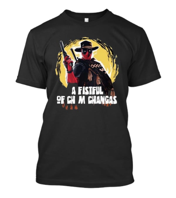Deadpool Western: A Fistful Of Chimichangas T-Shirt