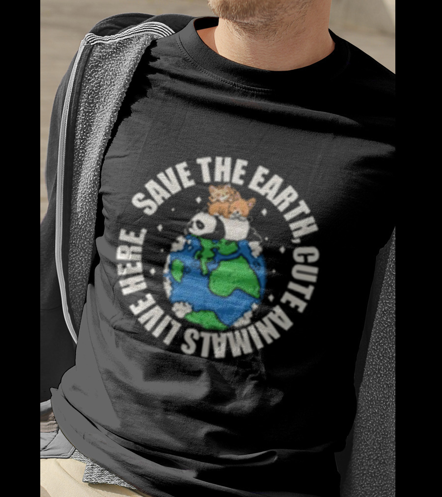 Save The Earth Cute Animals Live Here Panda And Kittens On Globe T-Shirt