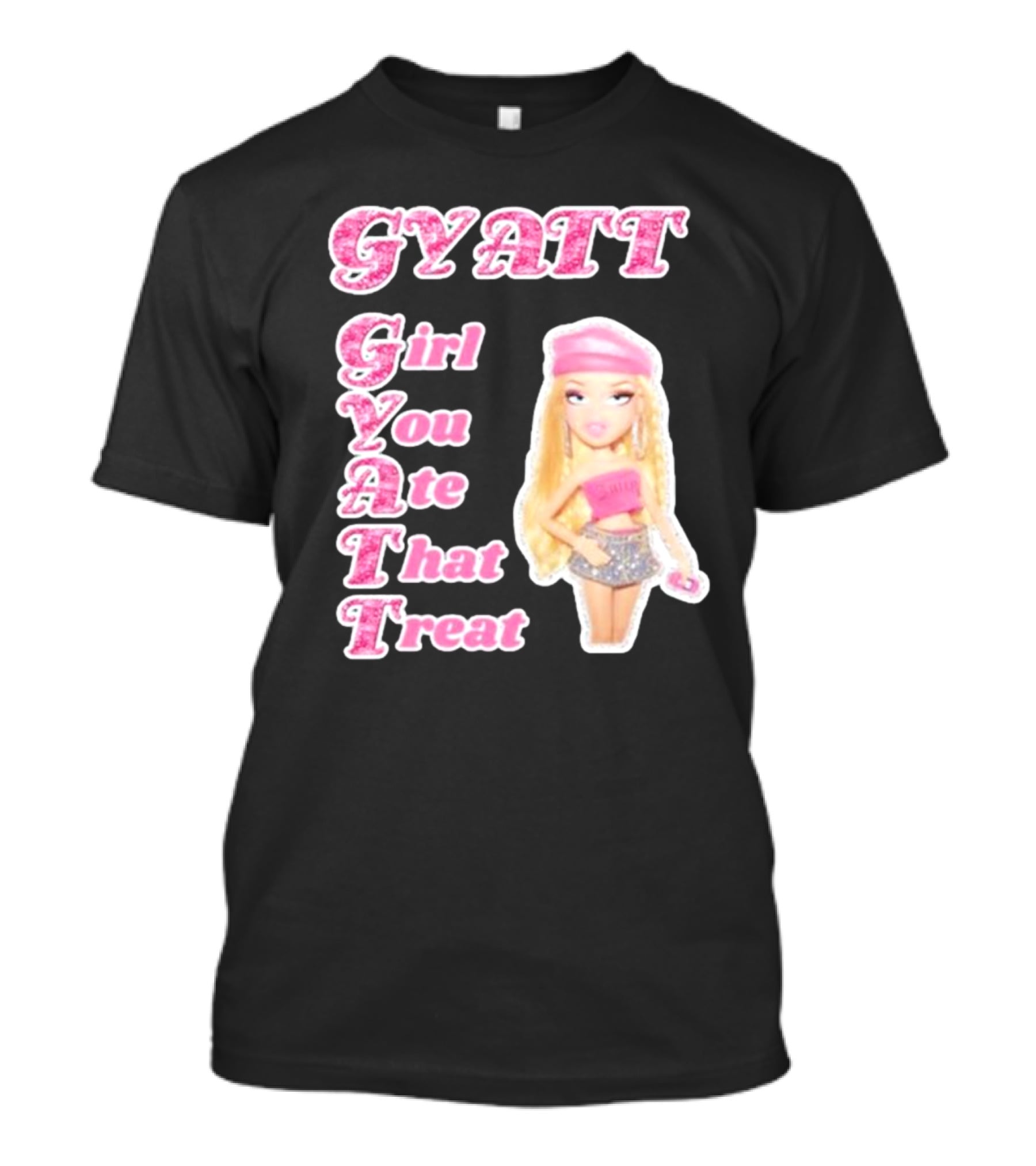 GYATT Girl You Ate That Treat Fashion Doll Vibe T-Shirt