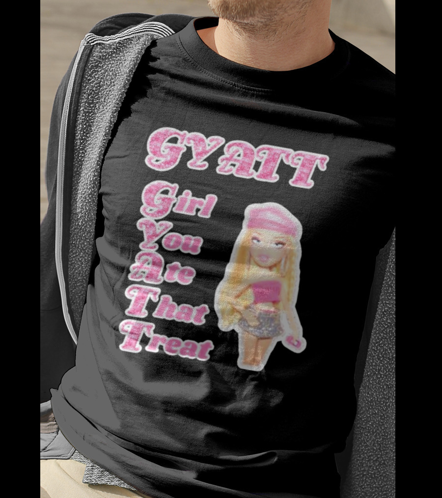 GYATT Girl You Ate That Treat Fashion Doll Vibe T-Shirt