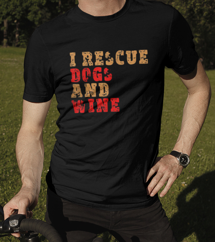 I Rescue Dogs And Wine Funny T-Shirt
