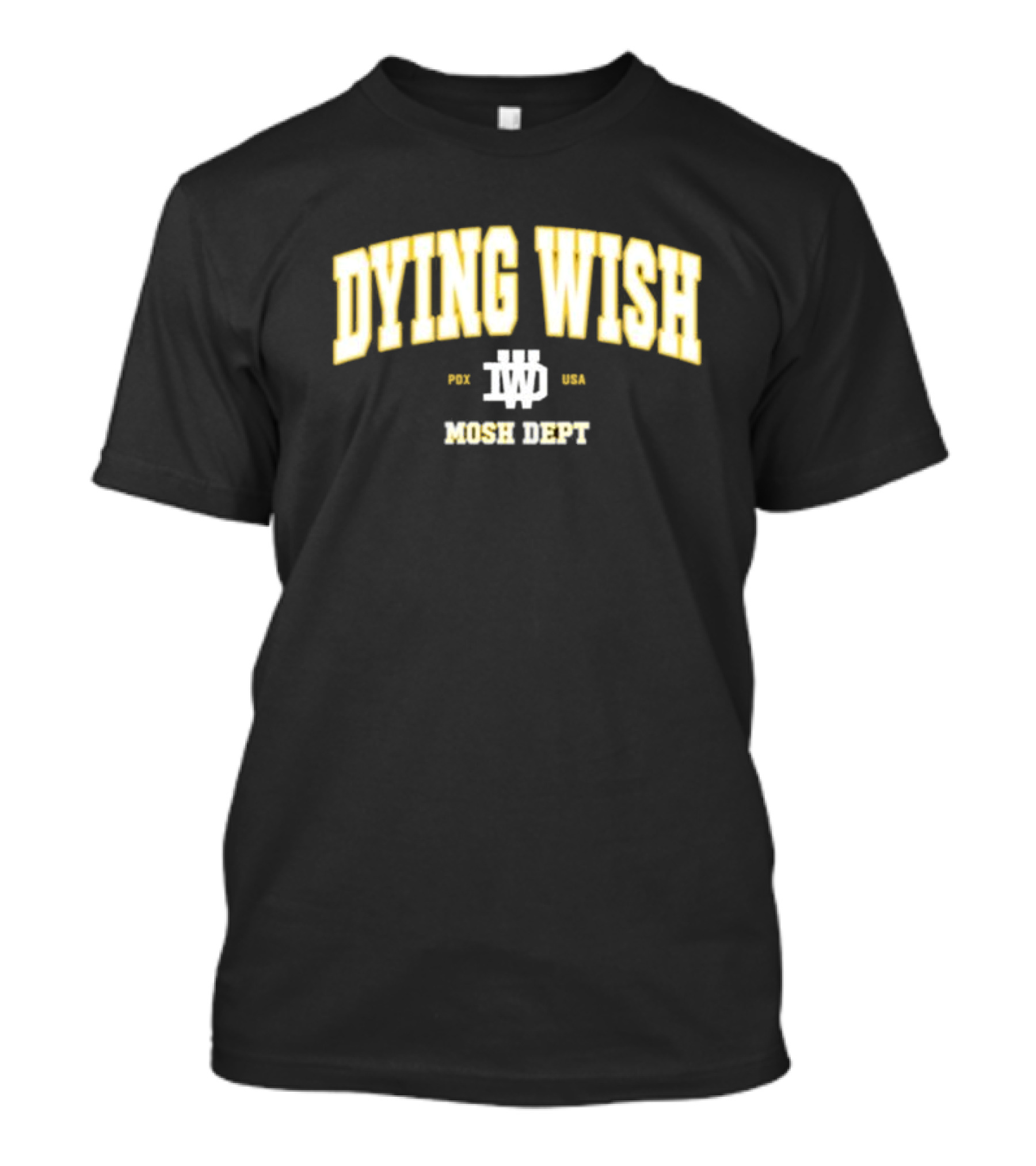 Dying Wish PDX USA Mosh Dept T-Shirt