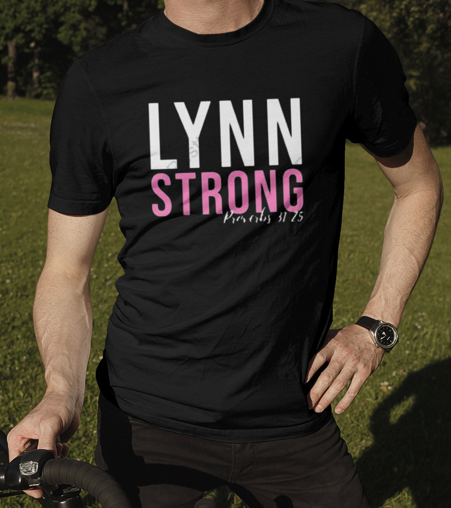 LYNN STRONG Proverbs 31 25 T-Shirt