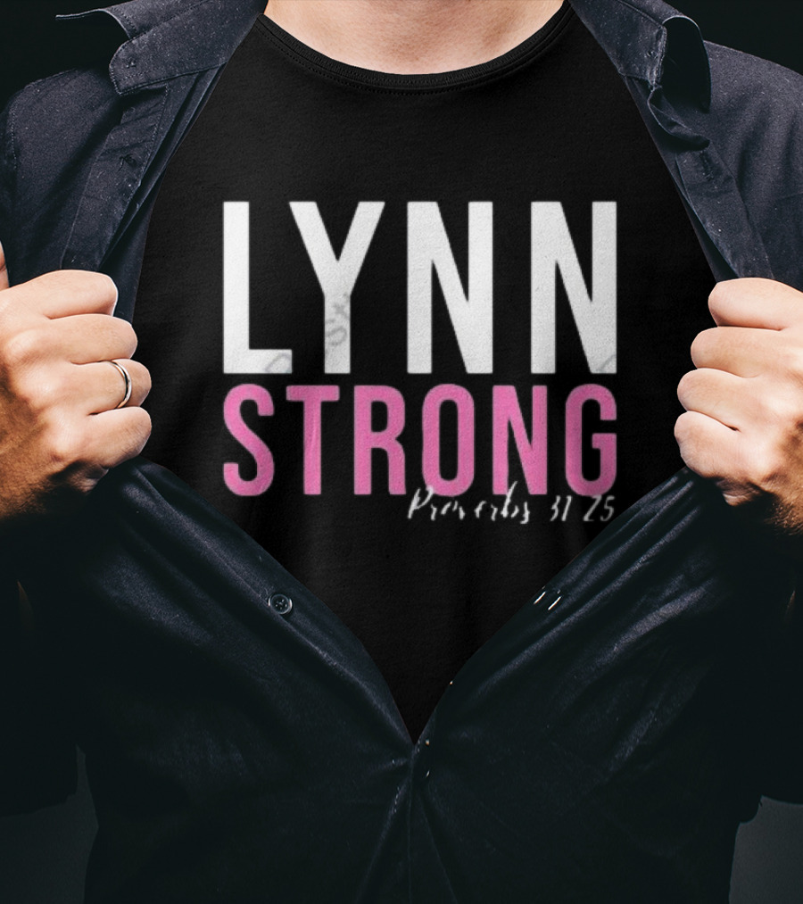 LYNN STRONG Proverbs 31 25 T-Shirt