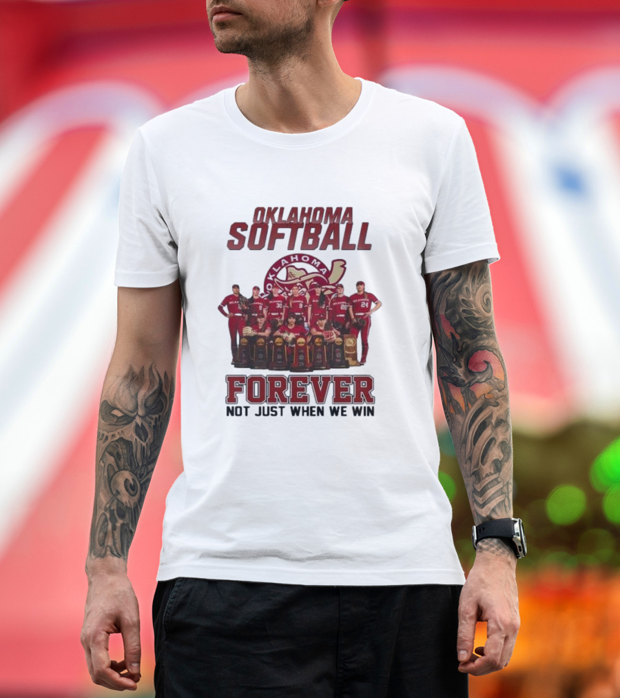 Oklahoma Softball Forever Not Just When We Win T-Shirt