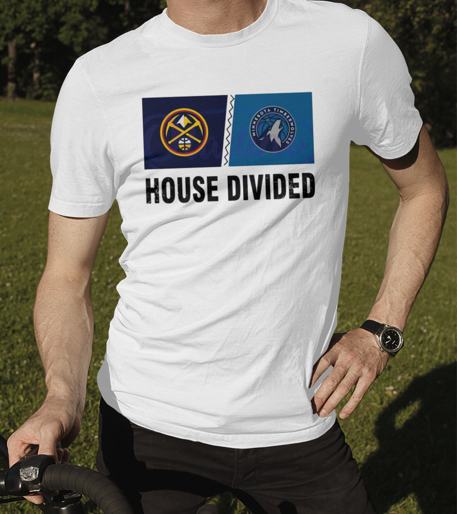 House Divided Denver Nuggets Minnesota Timberwolves Rivalry T-Shirt