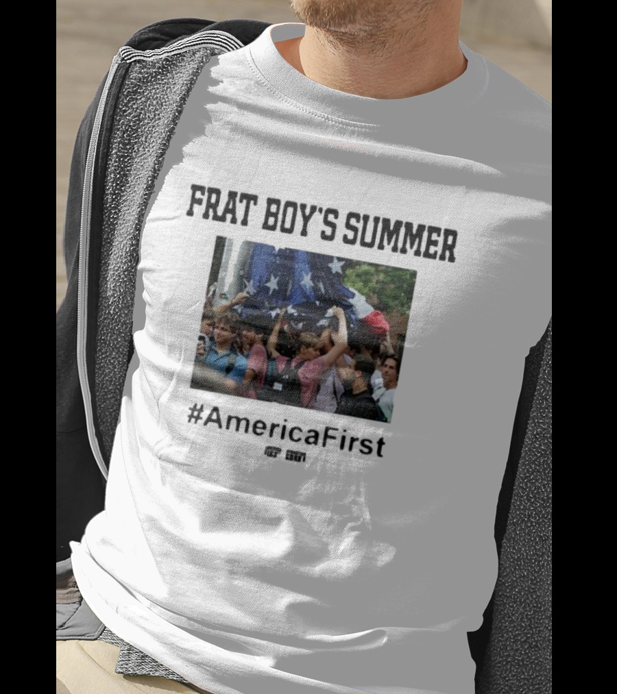 Frat Boy's Summer #AmericaFirst Rally Gathering Patriotic Spirit T-Shirt