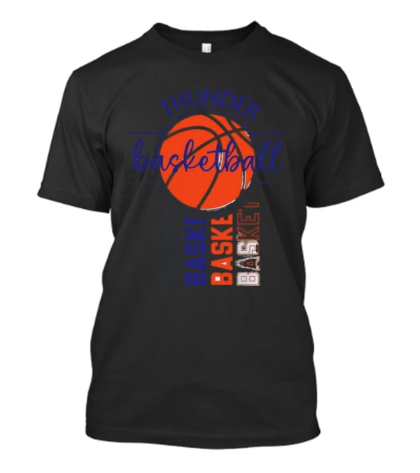 Thunder Basketball Basket Baskebasketbasket T-Shirt