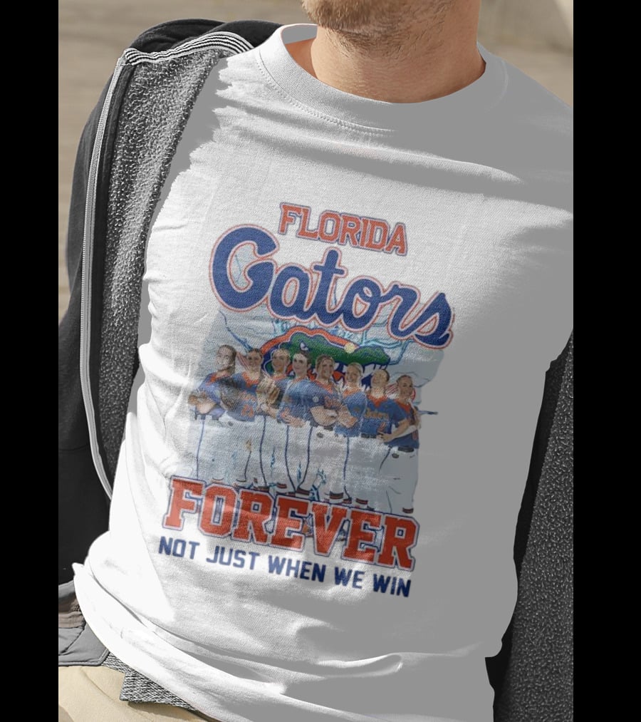 Florida Gators Softball Forever Not Just When We Win T-Shirt