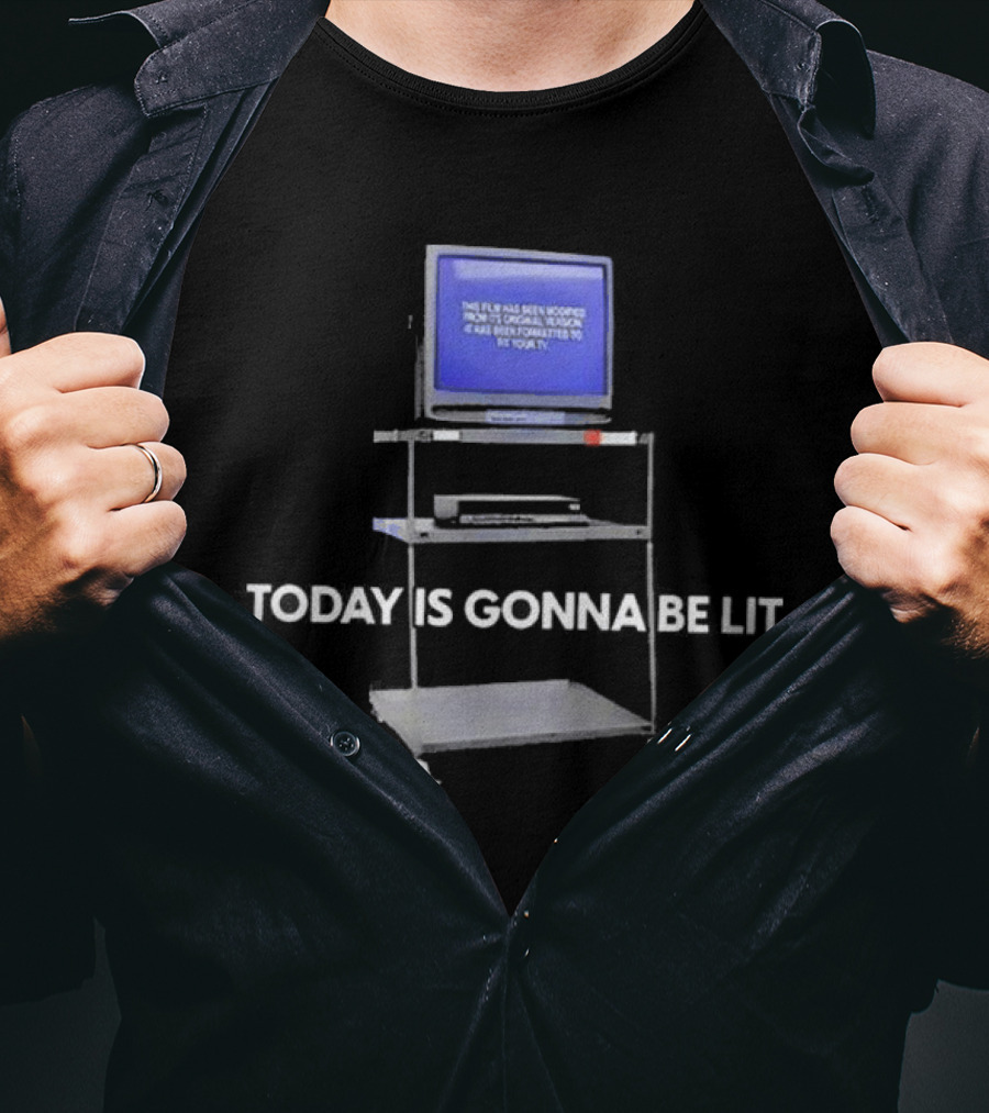 Today Is Gonna Be Lit Retro TV Screen Message T-Shirt