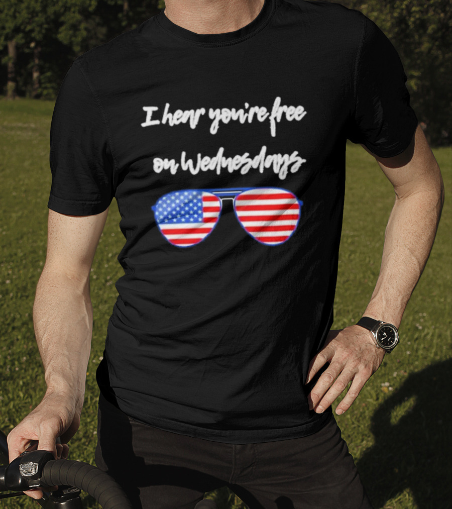 I Hear You’re Free On Wednesdays American Flag Aviator Sunglasses T-Shirt