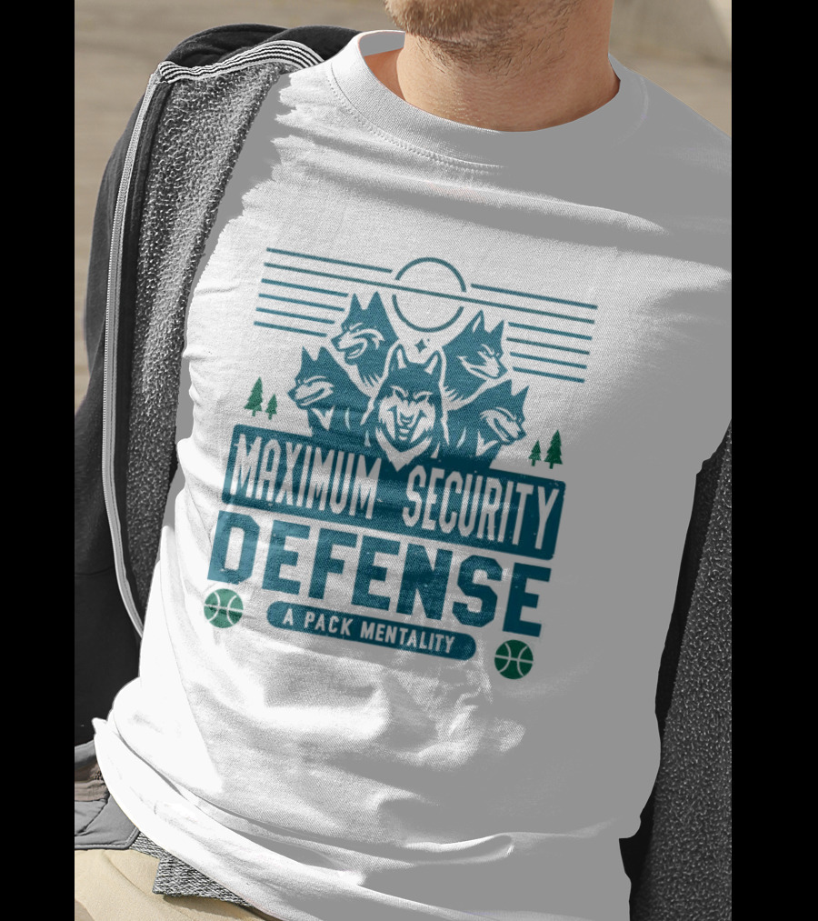 Maximum Security Defense A Pack Mentality Minnesota Timberwolves T-Shirt