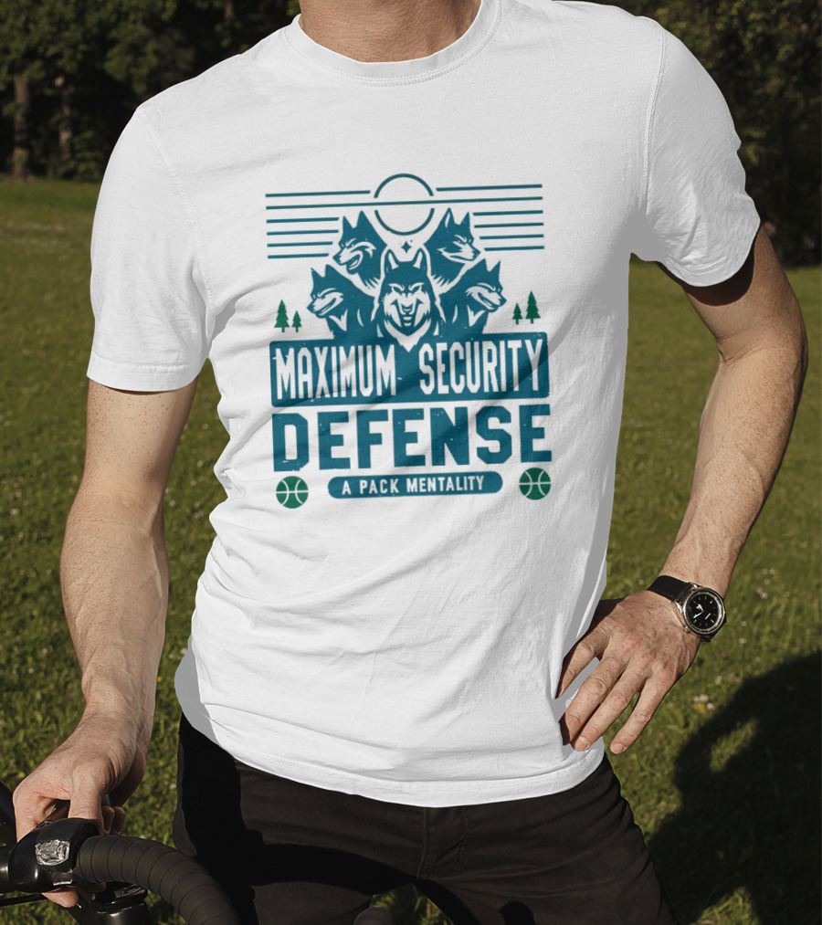 Maximum Security Defense A Pack Mentality Minnesota Timberwolves T-Shirt