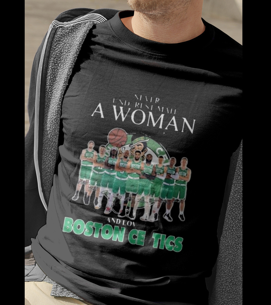 Never Underestimate A Woman Who Loves Boston Celtics Basketball Team T-Shirt