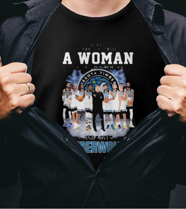 A Woman Who Understands Basketball And Loves Minnesota Timberwolves Players Signatures T-Shirt