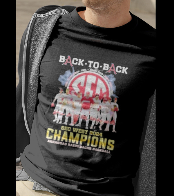 Back To Back SEC West 2024 Champions Arkansas Razorbacks Baseball T-Shirt