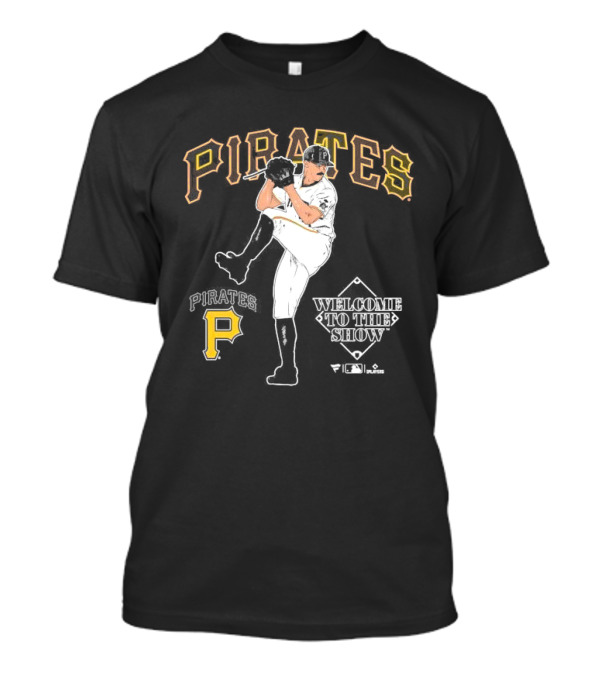 Pirates Paul Skenes Welcome To The Show T-Shirt