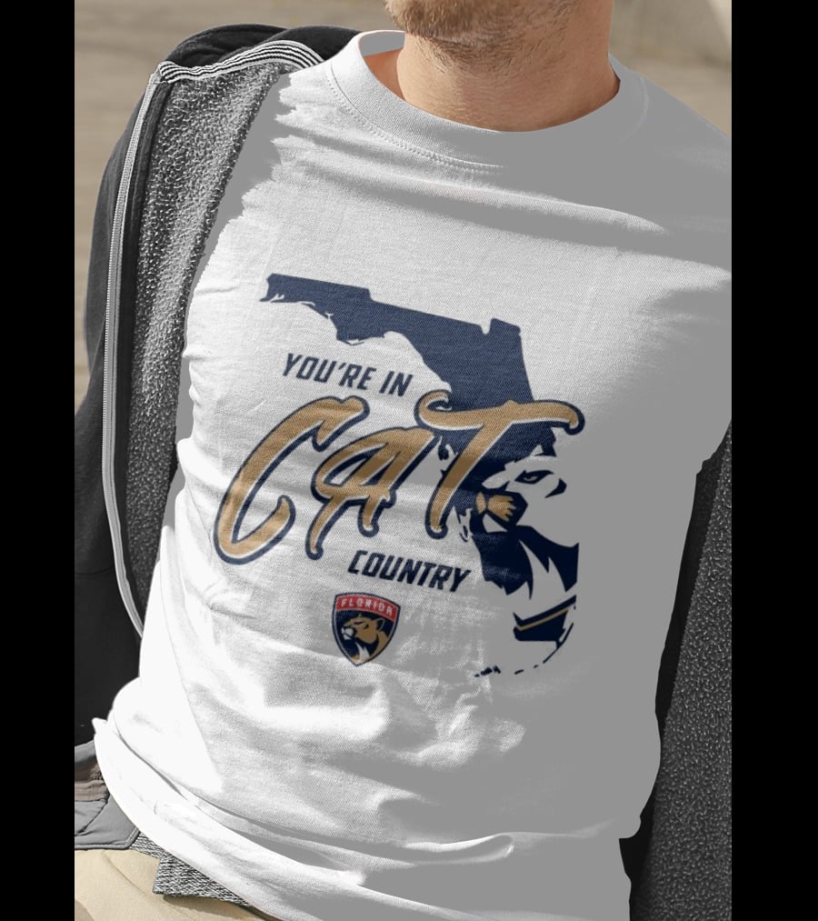 You're In Florida Panthers Cat Country T-Shirt