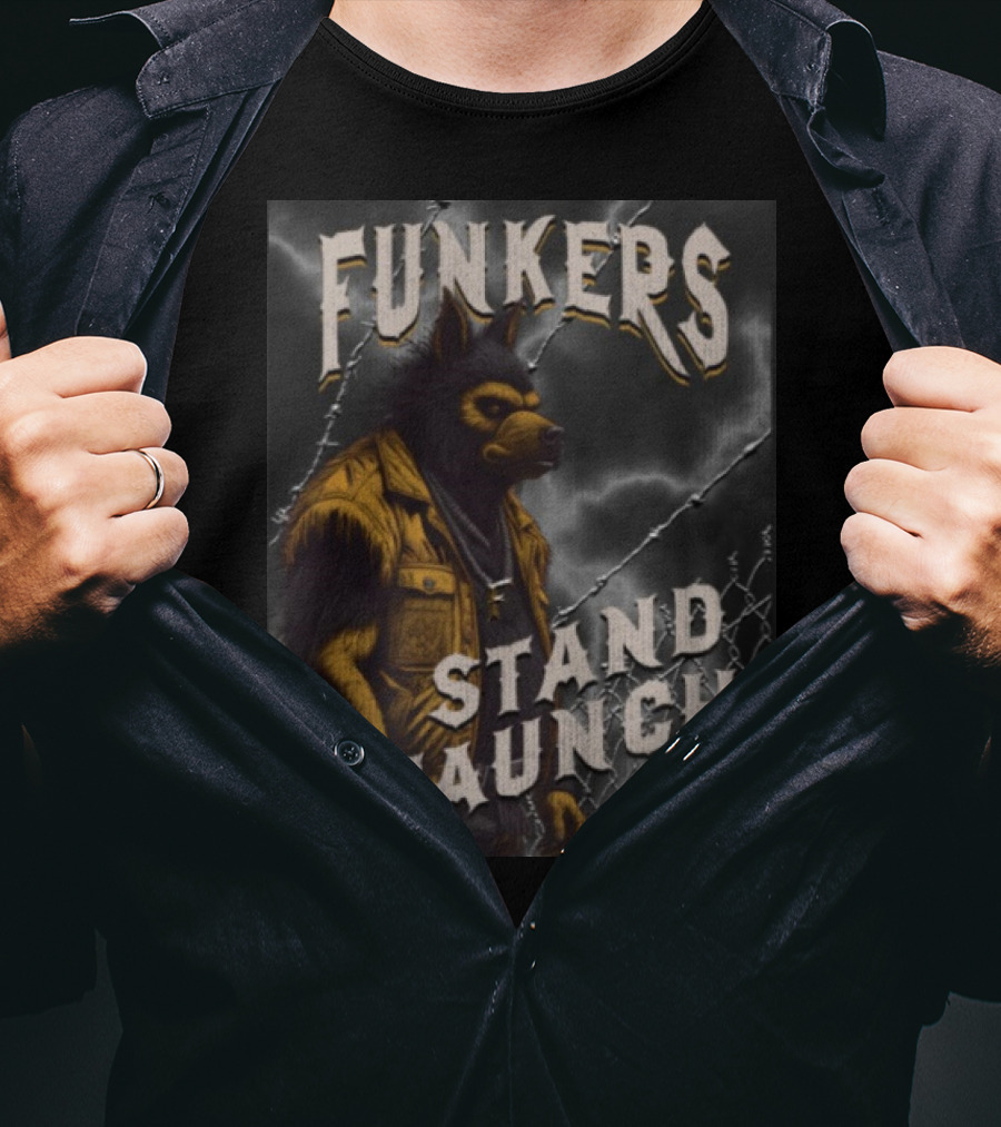 Funkers Stand Staunch Werewolf Against Barbed Fence T-Shirt