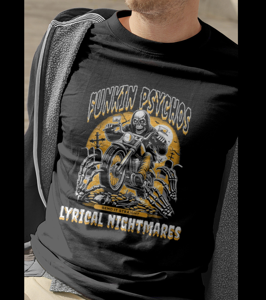 Funkin Psychos Send It Straight Lyrical Nightmares Skull Rider T-Shirt