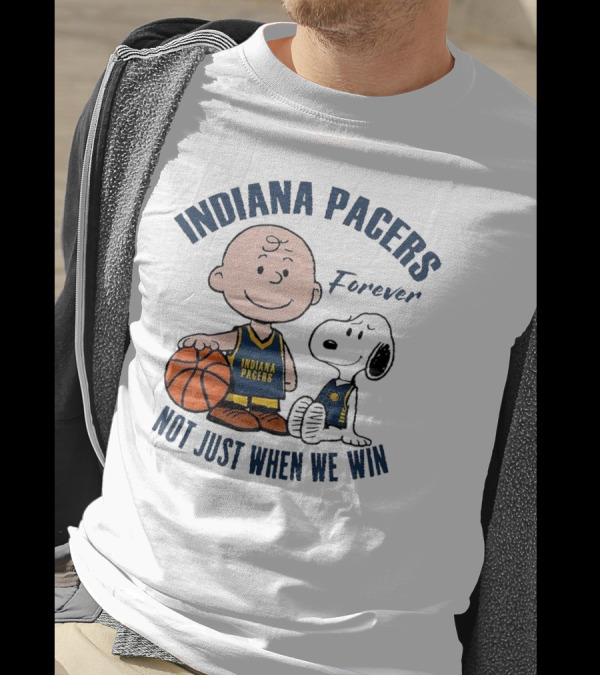 Snoopy Charlie Brown Indiana Pacers Forever Not Just When We Win T-Shirt