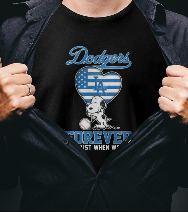 Dodgers Forever LA Snoopy Dog Heart Not Just When We Win T-Shirt