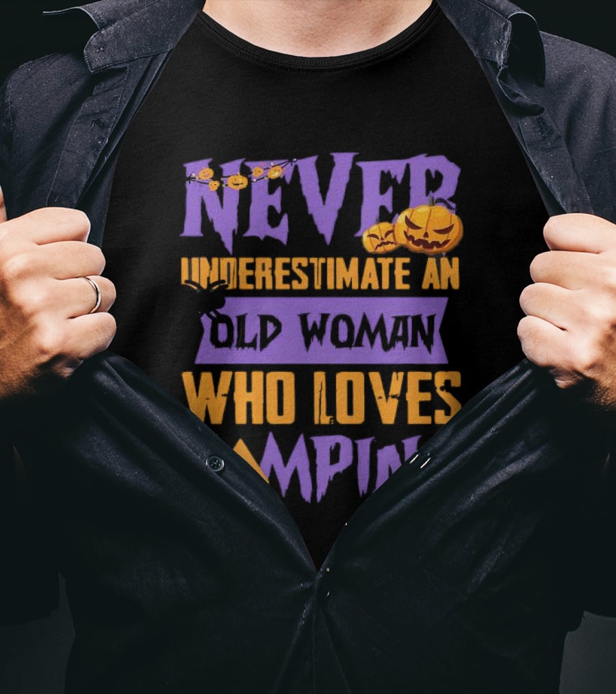 Never Underestimate An Old Woman Who Loves Camping Halloween Pumpkin Spider T-Shirt