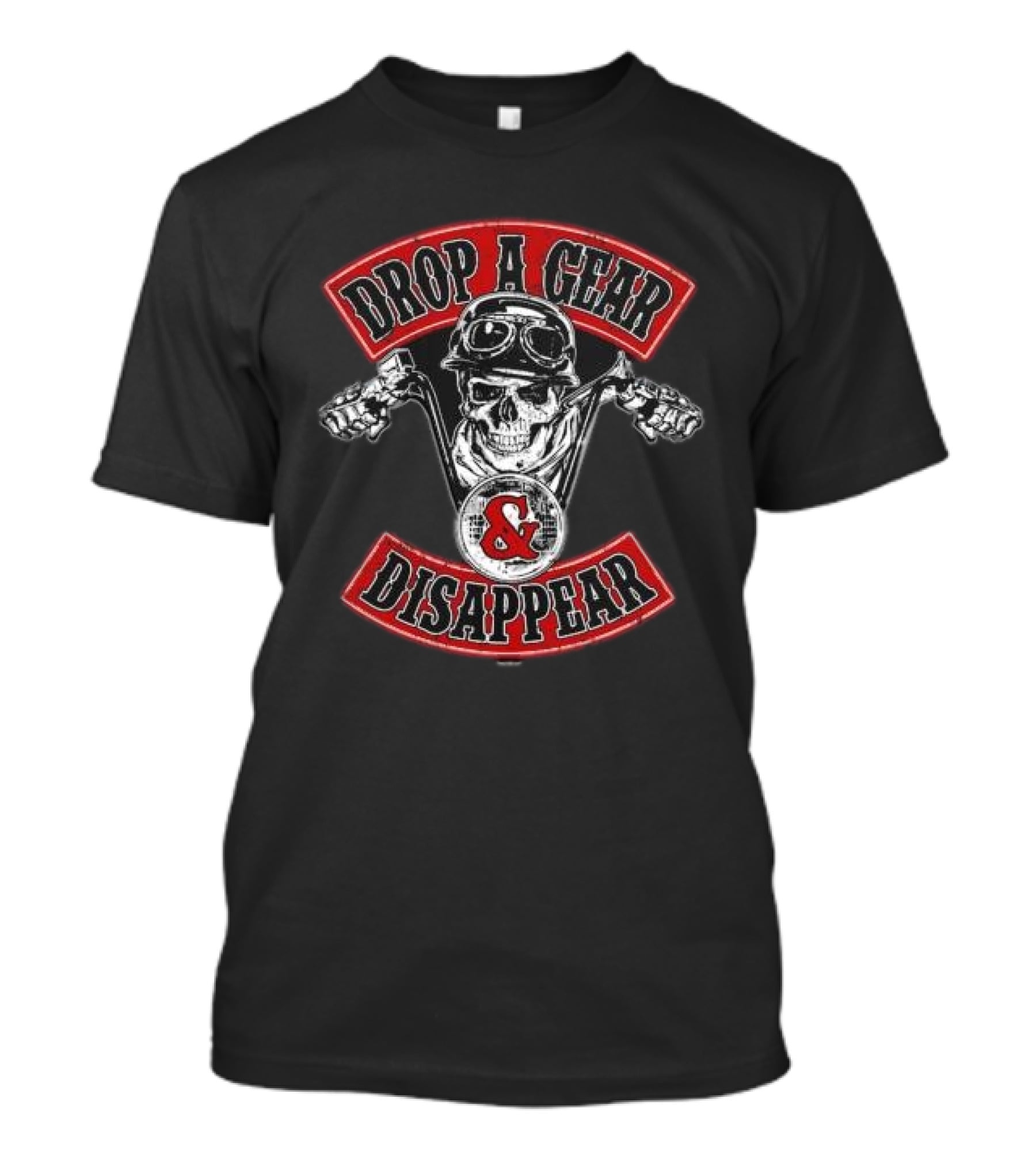 Drop A Gear And Disappear Skull Motorcycle Club T-Shirt