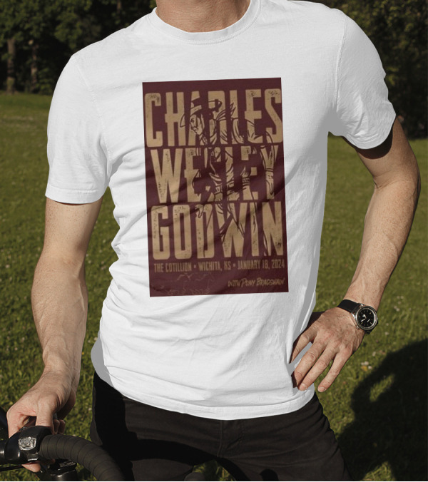 Charles Wesley Godwin At The Cotillion January 18 2024 Wichita KS With Pony Bradshaw T-Shirt