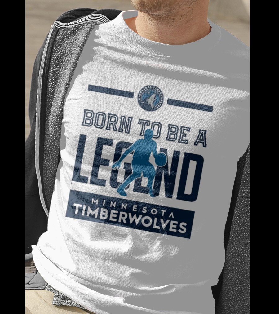 Born To Be A Legend Minnesota Timberwolves Basketball T-Shirt