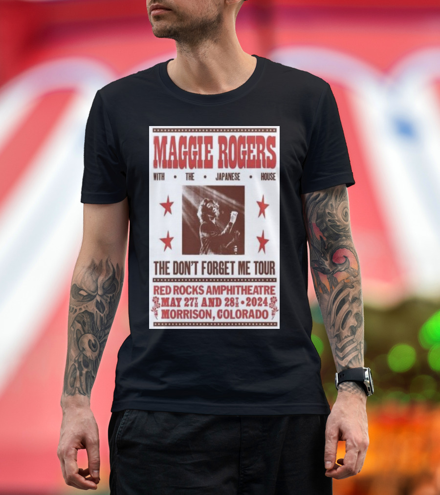Maggie Rogers The Don't Forget Me Tour Red Rocks Amphitheatre May 27th and 28th 2024 With The Japanese House Morrison Colorado T-Shirt