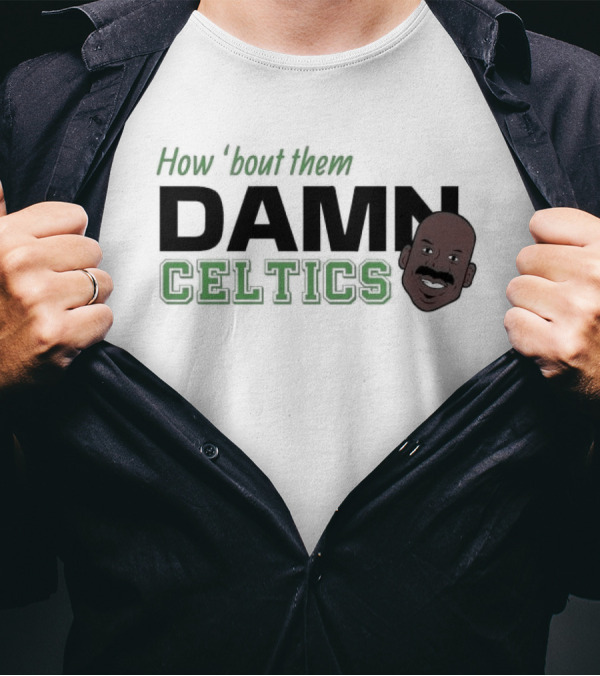 How ‘Bout Them Damn Celtics Cedric Maxwell T-Shirt