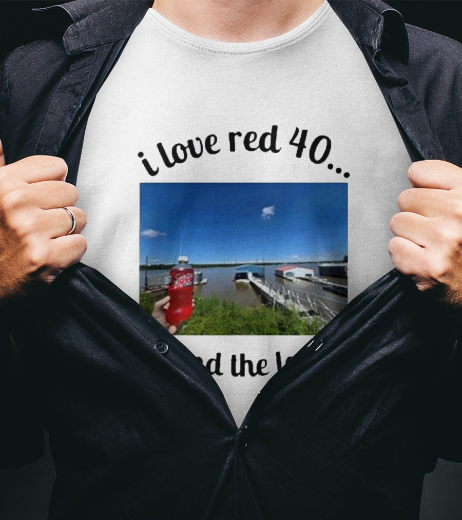 I Love Red 40 And The Lake Summer Vibes By The Waterfront T-Shirt